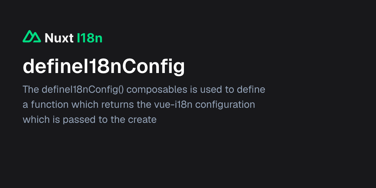 defineI18nConfig - Nuxt I18n